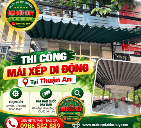 Thi Công Mái Xếp Di Động Tại Thuận An Trọn Gói, Bạt Hàn Quốc Dày Dặn