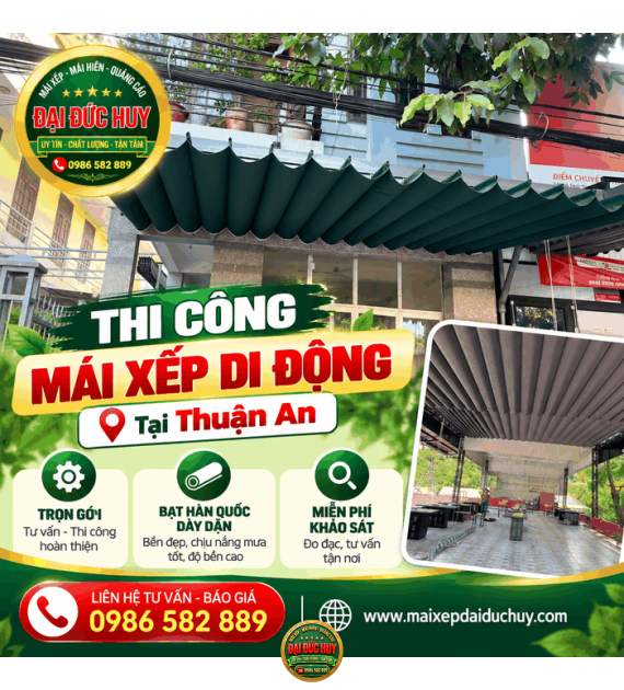 Thi Công Mái Xếp Di Động Tại Thuận An Trọn Gói, Bạt Hàn Quốc Dày Dặn